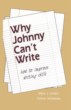 Why Johnny Can't Write - Linden, Myra J; Whimbey, Arthur