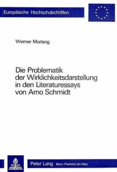 Die Problematik der Wirklichkeitsdarstellung in den Literaturessays von Arno Schmidt - Morlang, Werner