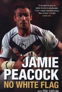 Jamie Peacock: No White Flag - Peacock, Jamie; Caplan, Phil