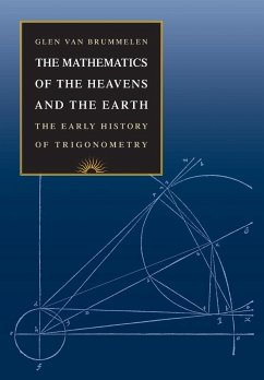 The Mathematics of the Heavens and the Earth - Brummelen, P. van