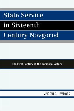 State Service in Sixteenth Century Novgorod - Hammond, Vincent E.