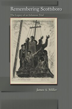 Remembering Scottsboro: The Legacy of an Infamous Trial - Miller, James A.