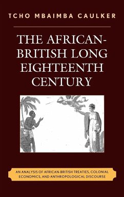 The African-British Long Eighteenth Century - Caulker, Tcho Mbaimba