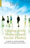 Coping with Shyness and Social Phobia: A Guide to Understanding and Overcoming Social Anxiety