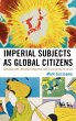 Imperial Subjects as Global Citizens - Bild 1