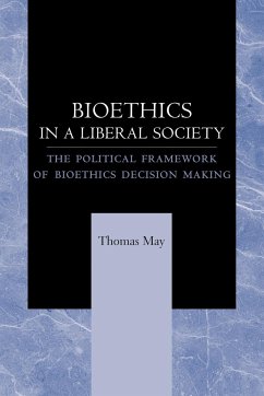 Bioethics in a Liberal Society - May, Thomas