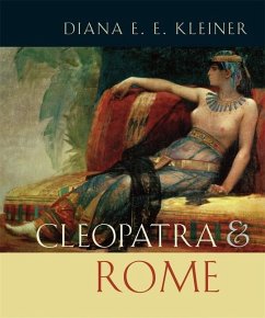 Cleopatra and Rome - Kleiner, Diana E E