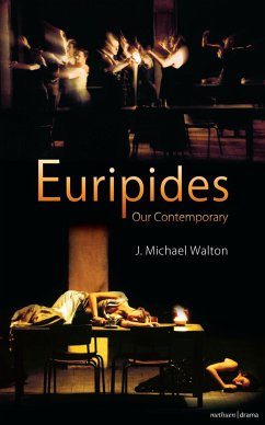 Euripides Our Contemporary - Walton, J. Michael