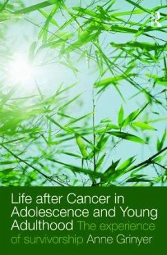 Life After Cancer in Adolescence and Young Adulthood - Grinyer, Anne
