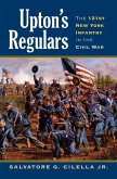 Upton's Regulars: The 121st New York Infantry in the Civil War