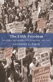The Fifth Freedom: Jobs, Politics, and Civil Rights in the United States, 1941-1972