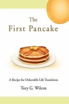 The First Pancake - Wilcox, Tory G.