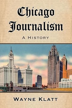 Chicago Journalism - Klatt, Wayne