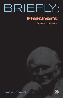 Fletcher's Situation Ethics - Daniel, David Mills