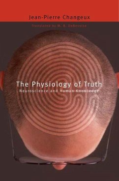 Physiology of Truth - Changeux, Jean-Pierre
