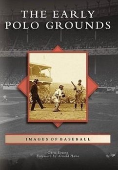 The Early Polo Grounds - Epting, Chris; Hano, Arnold