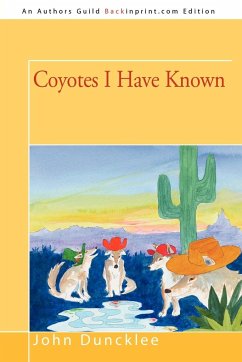 Coyotes I Have Known - Duncklee, John