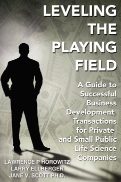 Leveling the Playing Field - Horowitz, Lawrence P.; Ellberger, Larry; Scott, Ph. D. Jane V.