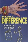 Making a Difference: The Changing the World Handbook