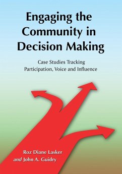 Engaging the Community in Decision Making - Lasker, Roz Diame; Guidry, John A