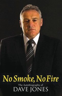 No Smoke, No Fire: The Autobiography of Dave Jones - Jones, Dave