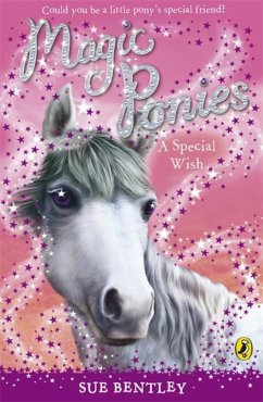 Magic Ponies: A Special Wish - Bentley, Sue