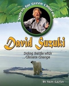 David Suzuki: Doing Battle with Climate Change - Gazlay, Suzy