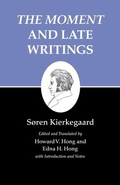 The Moment and Late Writings - Kierkegaard, Søren