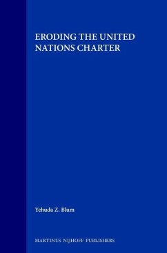 Eroding the United Nations Charter - Blum, Yehuda