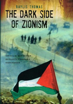 The Dark Side of Zionism - Thomas, Baylis