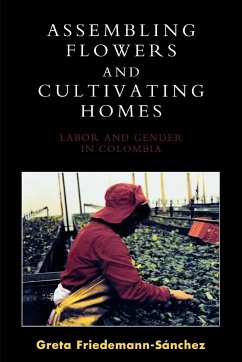 Assembling Flowers and Cultivating Homes - Friedemann-Sánchez, Greta