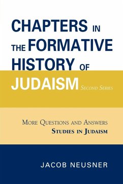 Chapters in the Formative History of Judaism - Neusner, Jacob