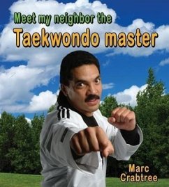 Meet My Neighbor, the Taekwondo Master - Crabtree, Marc