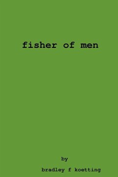 Fisher of Men - Koetting, Bradley F.