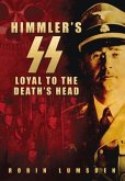 Himmler's SS: Loyal to the Death's Head