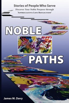 The Noble Paths of People Who Serve Others - Davy, James M.