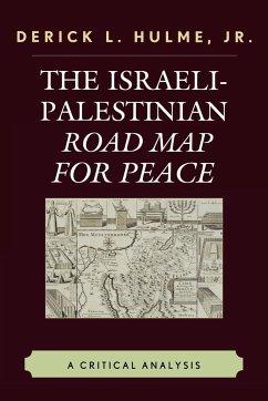 The Israeli-Palestinian Road Map for Peace - Hulme, Derick L.