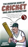 The Bumper Book of Cricket Useless Information