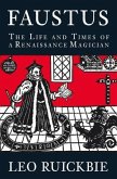 Faustus: The Life and Times of a Renaissance Magician