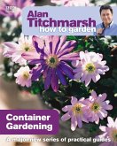 Alan Titchmarsh How to Garden: Container Gardening