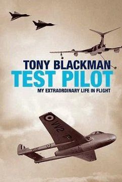 Tony Blackman: Test Pilot - Blackman, Tony