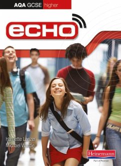 Echo AQA GCSE German Higher Student Book - Lanzer, Harriette;Wardle, Michael