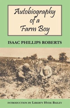 Autobiography of a Farm Boy - Roberts, Isaac Phillips