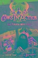 Cows In Action 7: The Pirate Mootiny - Cole, Steve