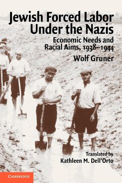 Jewish Forced Labor Under the Nazis - Gruner, Wolf