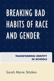 Breaking Bad Habits of Race and Gender Breaking Bad Habits of Race and Gender