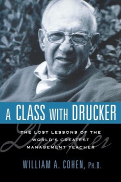 A Class with Drucker - Cohen, William A.