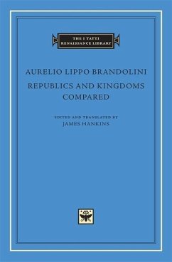 Republics and Kingdoms Compared - Brandolini, Aurelio Lippo