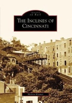 The Inclines of Cincinnati - Kramer, Melissa