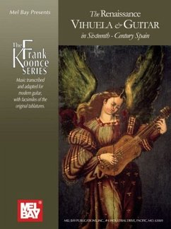 The Renaissance Vihuela & Guitar in Sixteenth-Century Spain - Milan, Luis; de Narvaez, Luis; Mudarra, Alonso